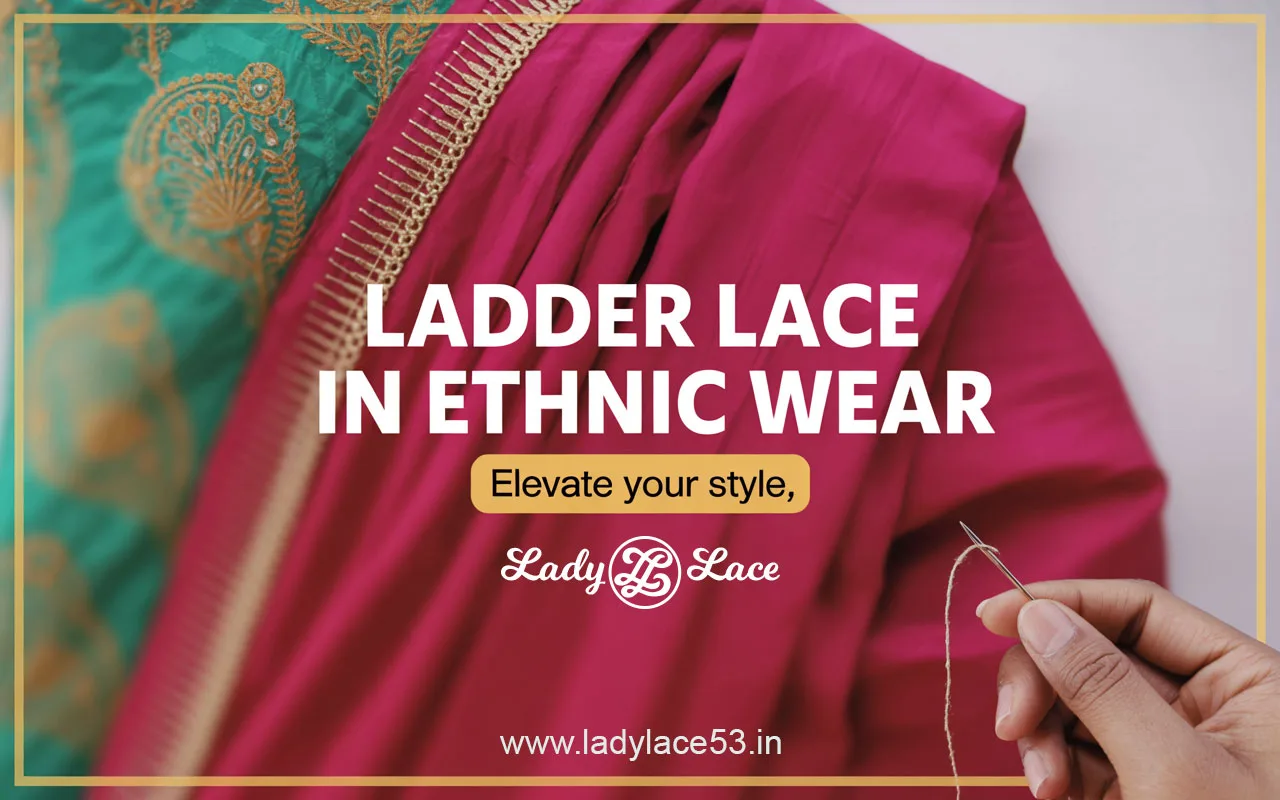 How to Use Ladder Lace Trim in Ethnic Wear
